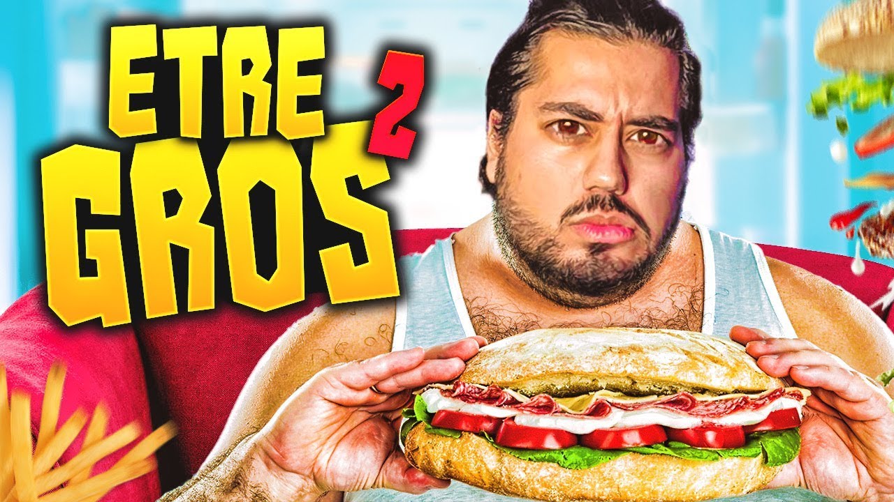 ETRE GROS 2