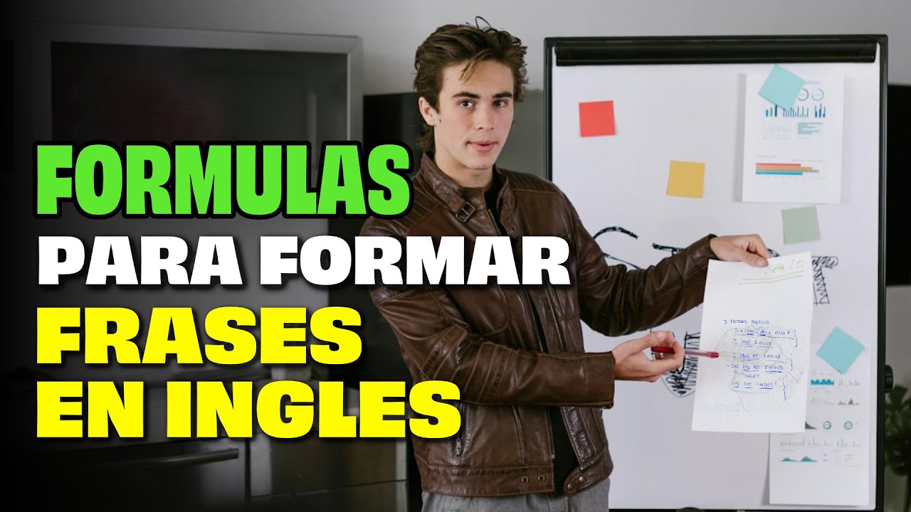 FORMULAS PARA FORMAR FRASES EN INGLES EN TODOS LOS TIEMPOS