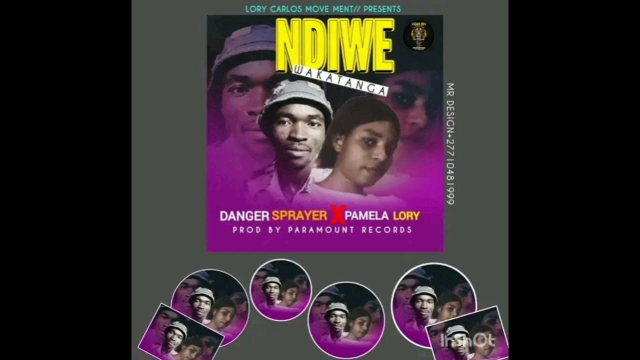 Pamela Lory Ft Danger Sprayer _Ndiwe wakatanga_Prod by (paramount  & Sunrise records)