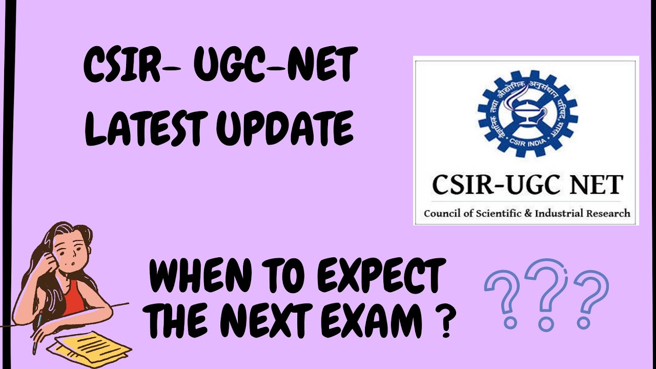 CSIR -NET latest Update | When to Expect the Exam || CSIR-NET 2021 Update