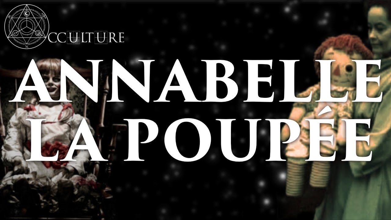 Annabelle, la Poupée (Dossier Warren) (feat. @ArkeoToys)