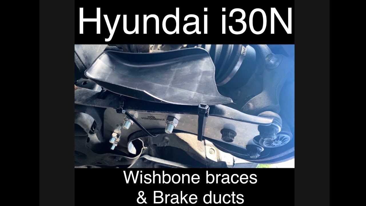 Hyundai i30N Wishbone Braces & Brake ducts fitting