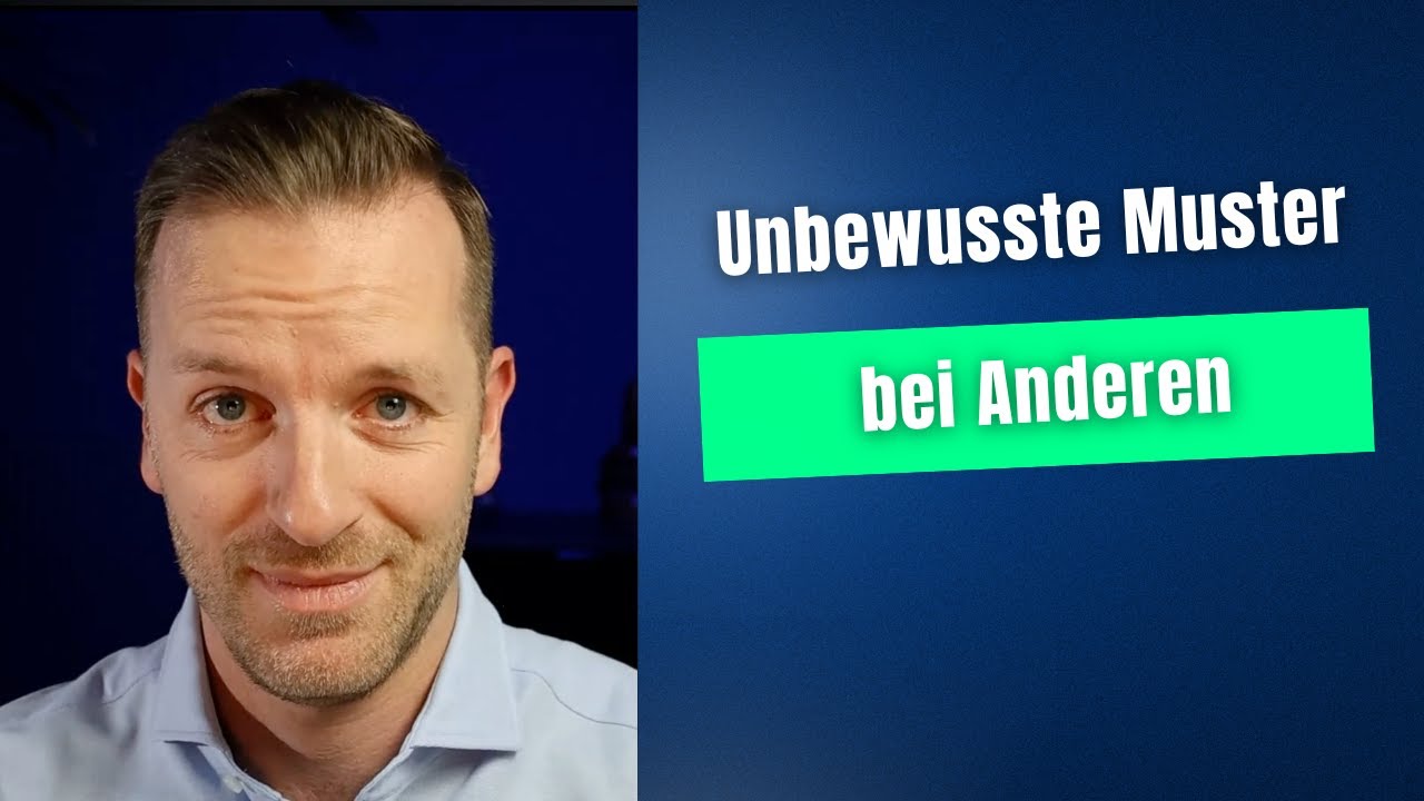 Unbewusste Muster bei Anderen