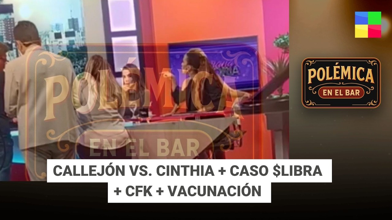 CALLEJÓN VS. CINTHIA + CASO $LIBRA + CFK + VACUNACIÓN #PolémicaEnElBar | Programa completo (17/3/26)