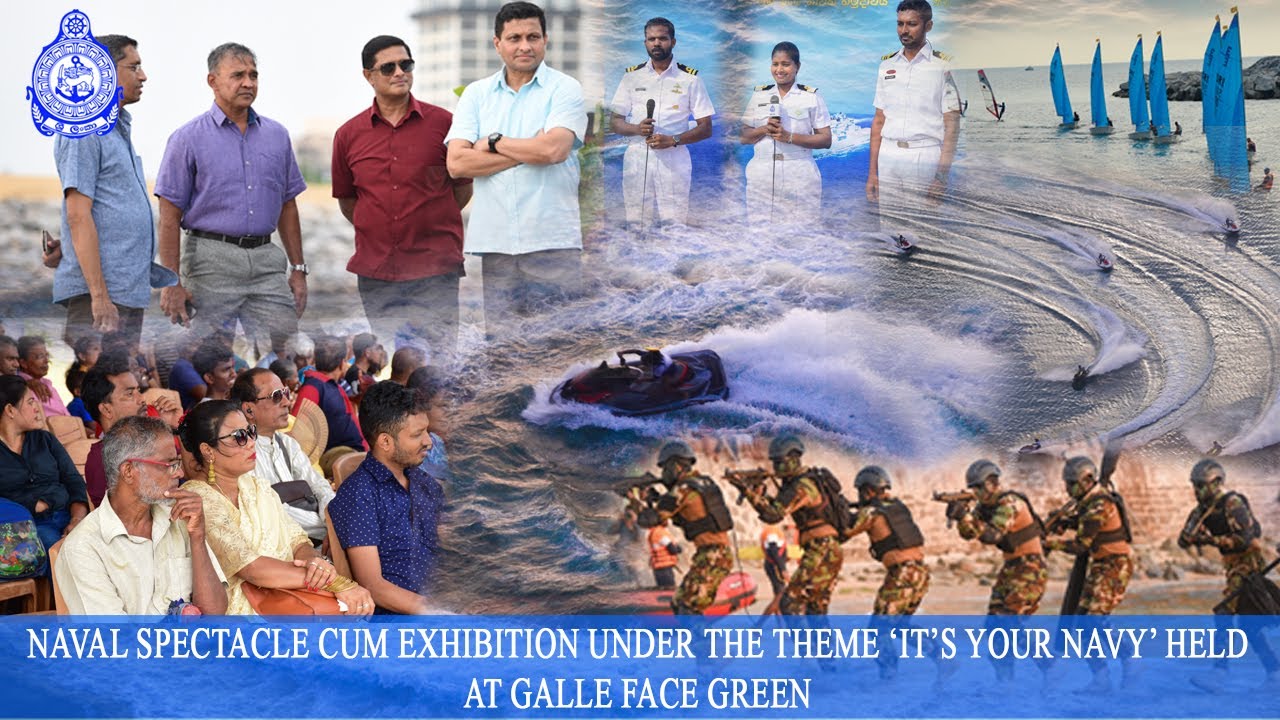 Naval spectacle cum exhibition under the theme &lsquo;It&rsquo;s Your Navy&rsquo; held at Galle Face Green