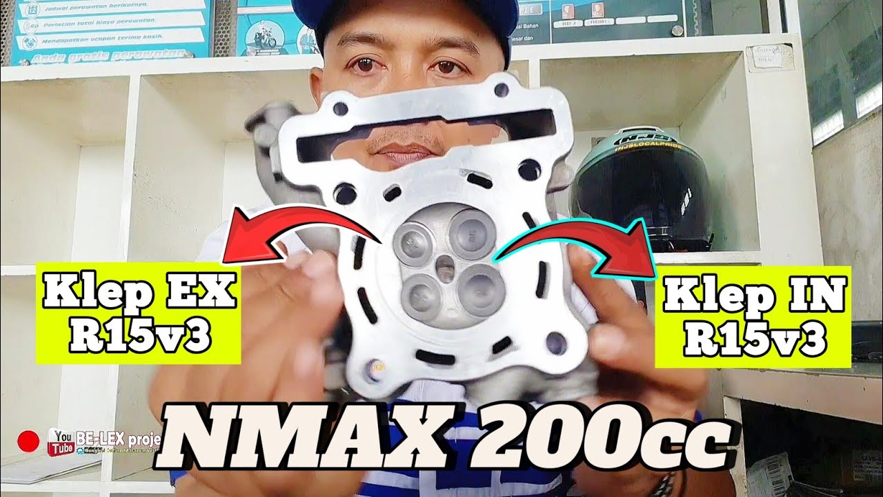 NMAX 200cc CARA PASANG KLEP R15v3 DI YAMAHA NMAX MAKSIMALKAN BORE UP NMAX 200cc