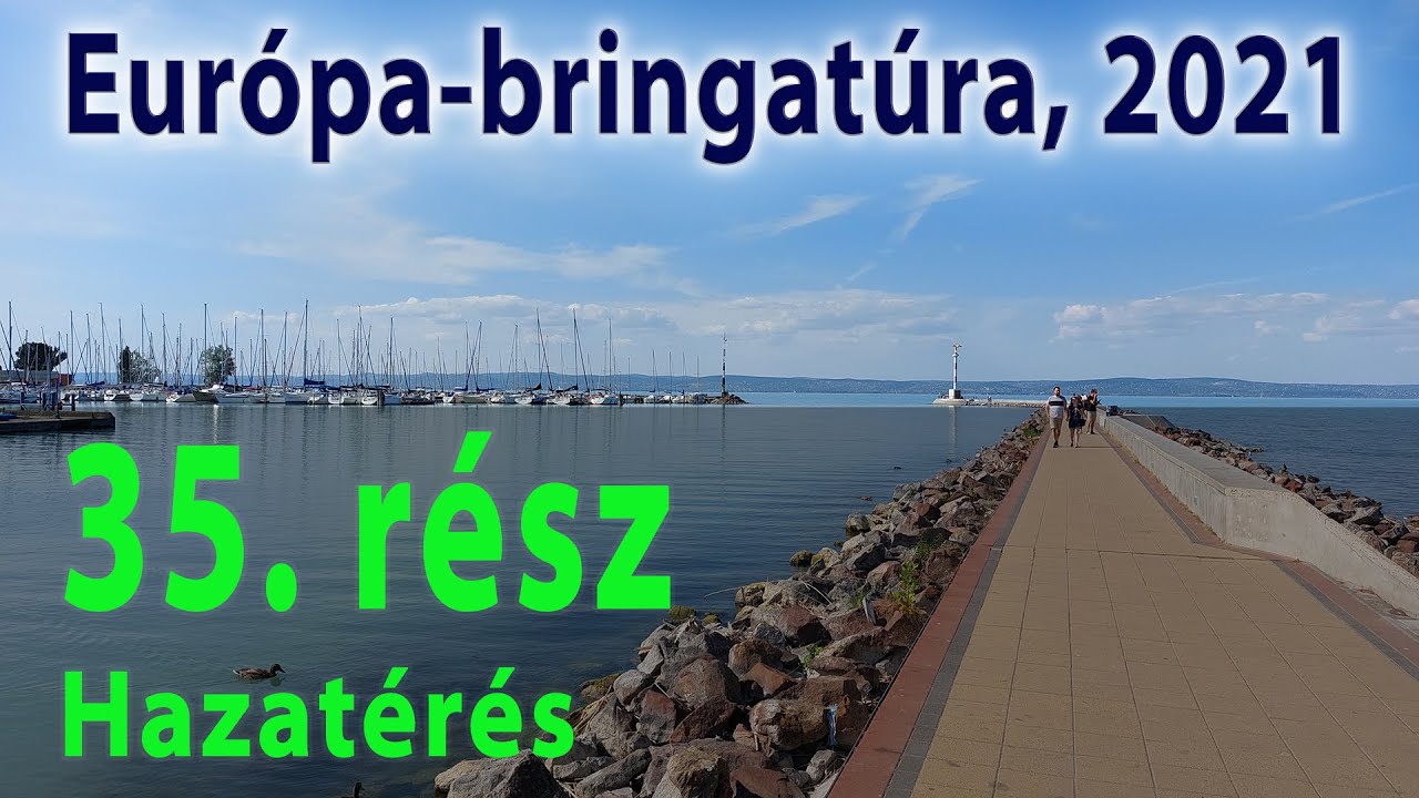 Európa-bringatúra, 2021 – 35. rész: Hazatérés