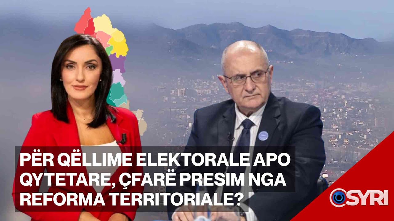 INTERVISTA/ Për qëllime elektorale apo qytetare, çfarë presim nga Reforma Territoriale?