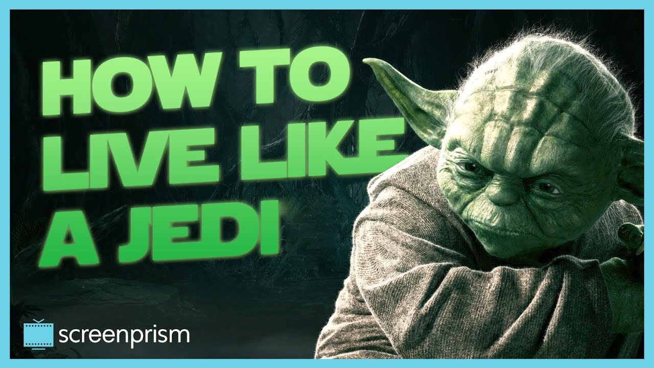 Star Wars: How to Live Like a Jedi