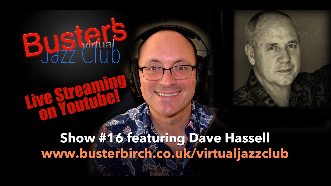 Dave Hassell interview on Buster's Virtual Jazz Club #16