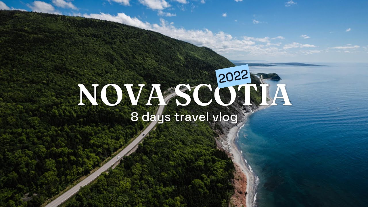 Путешествие из Торонто в Nova Scotia | Июнь 2022