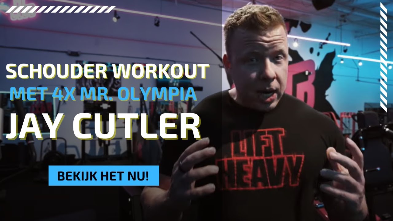 SCHOUDER WORKOUT MET 4X MR. OLYMPIA JAY CUTLER