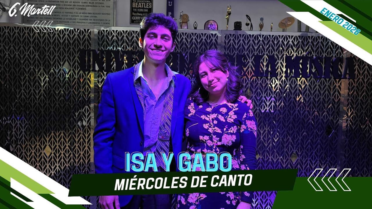Miércoles de canto G Martell - ISA Y GABO