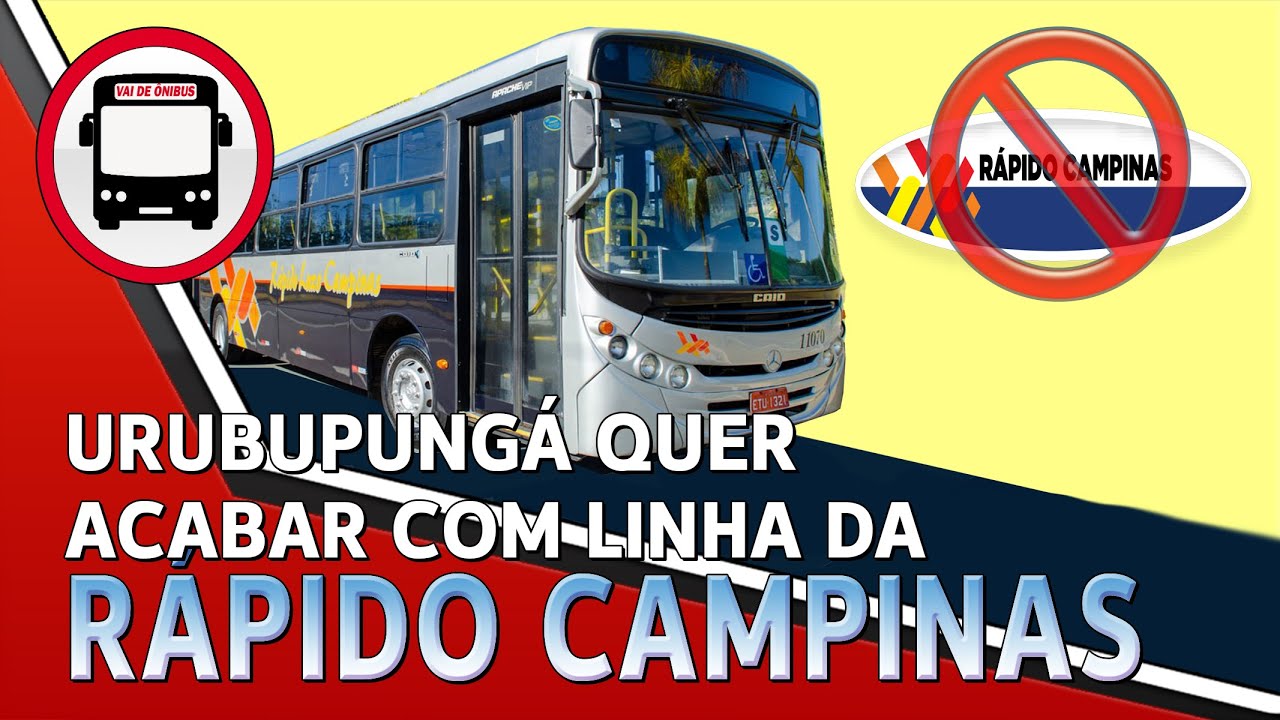URUBUPUNGÁ QUER ACABAR COM LINHA DE ÔNIBUS DA RÁPIDO CAMPINAS
