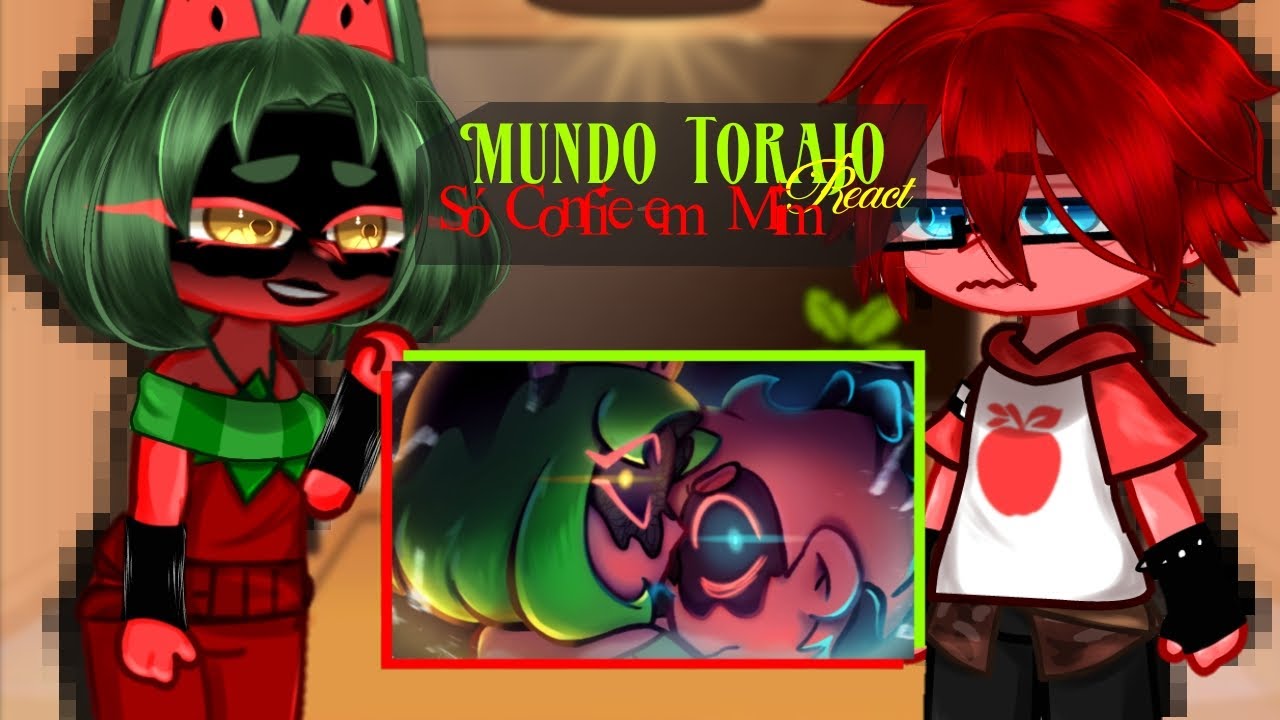 🍎🍉||Mundo Torajo react a Só Confie em Mim.🐈‍⬛  By:Emy!!