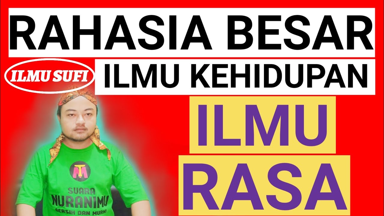 Rahasia Besar ILMU KEHIDUPAN (Ilmu Rasa)