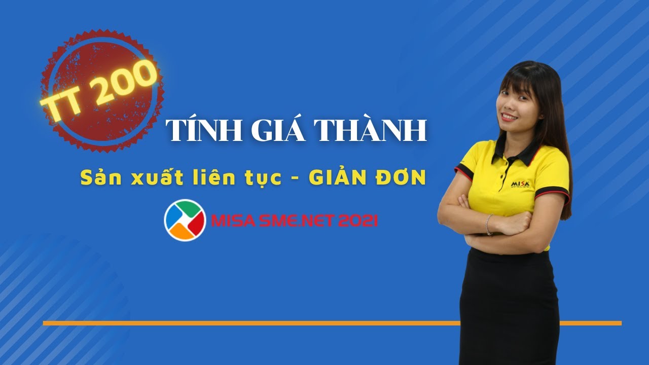 Tính GIÁ THÀNH TT200 theo PP sản xuất liên tục GIẢN ĐƠN trên phần mềm MISA SME.NET