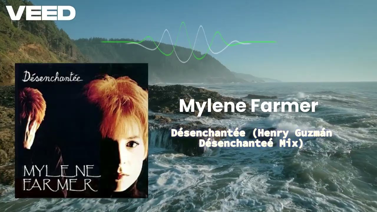 Mylene Farmer - Désenchantée (Henry Guzmán Désenchanteé Mix)
