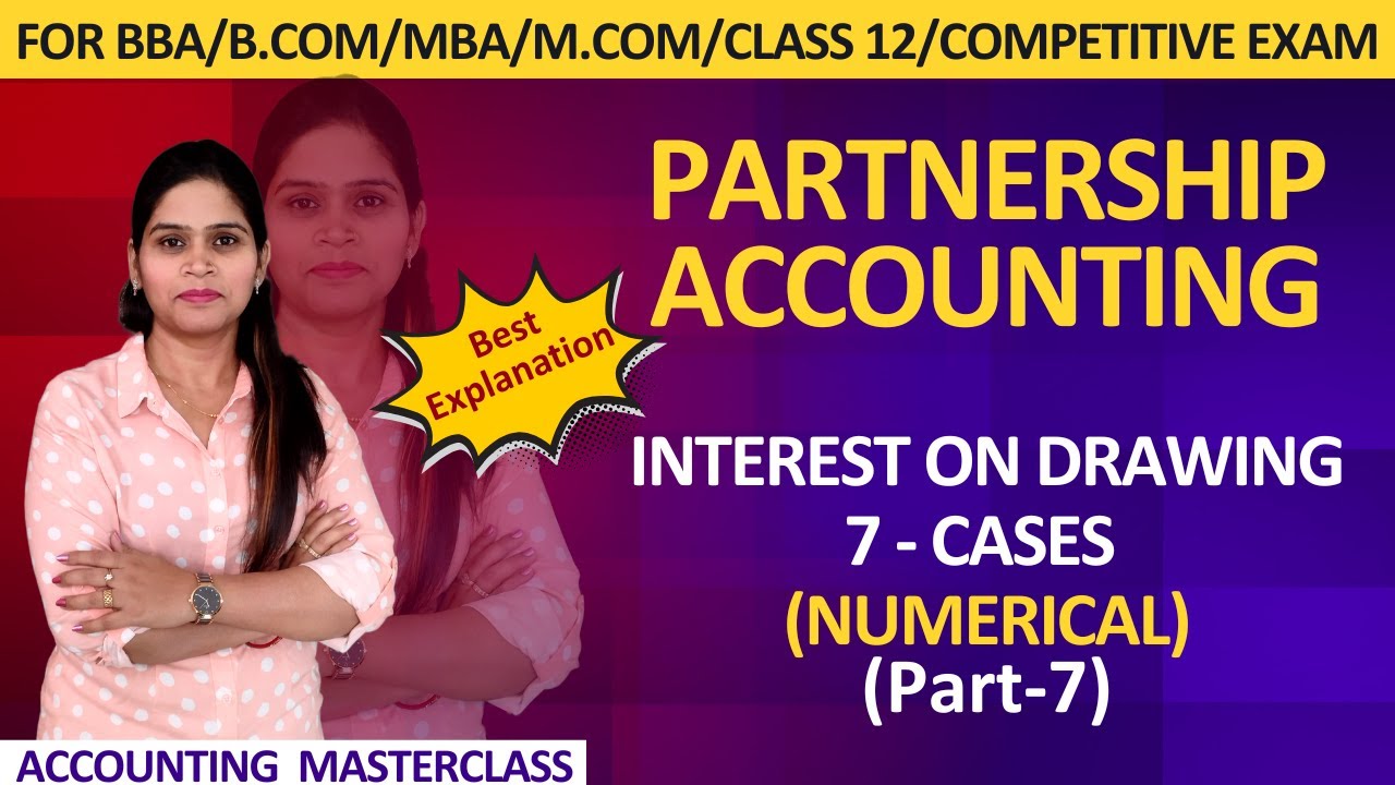 Interest On Drawing | Meaning | Situations | Cases | Numerical | Partnership Accounting | BBA B.Com