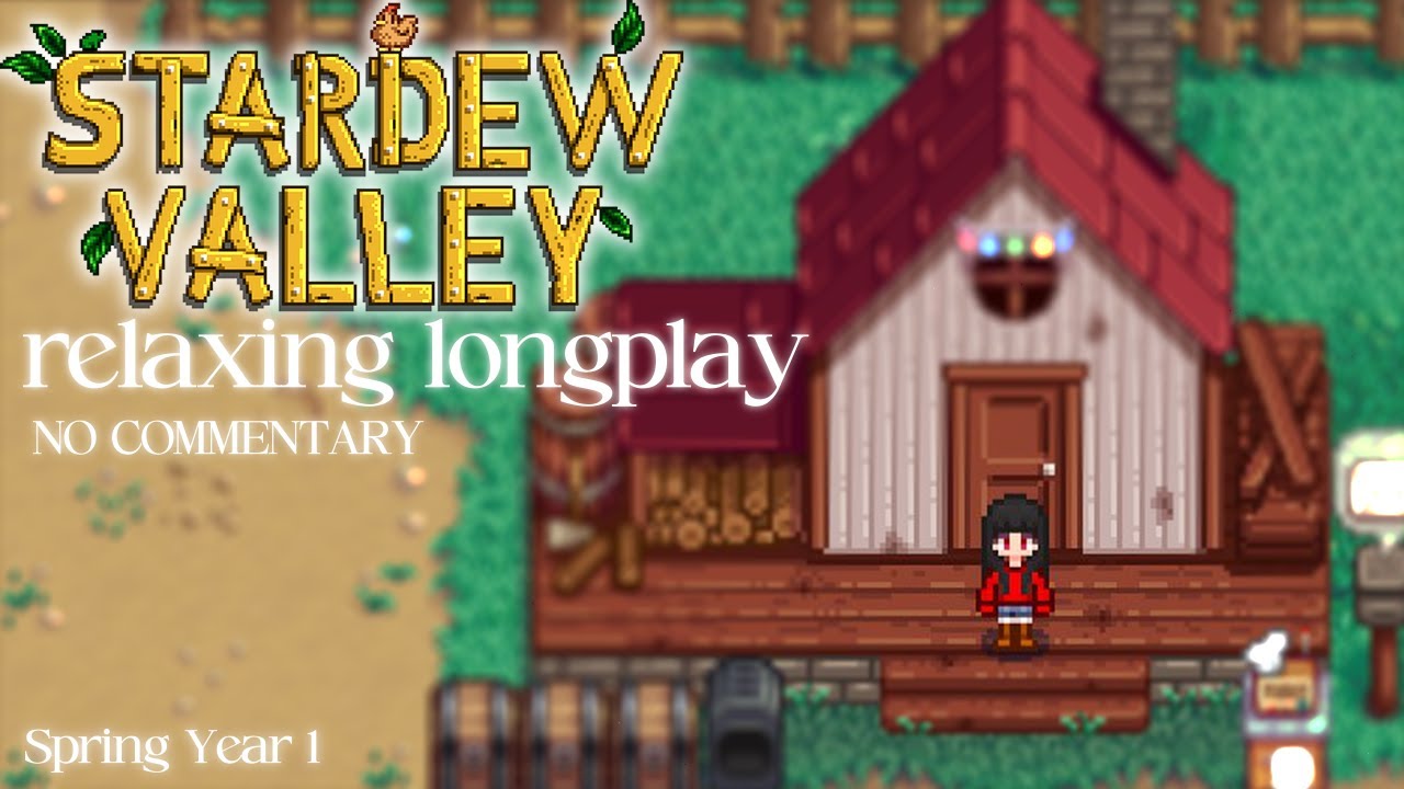 Stardew Valley Relaxing & Cozy Longplay for Sleep, Study, Work, etc | Spring Year 1 | NO COMMENTARY