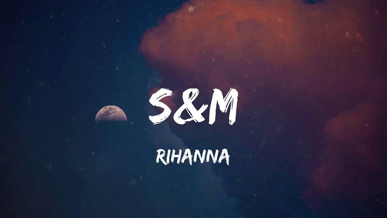 Rihanna - S&M (Lyric Video) | Usher, Ariana Grande,...