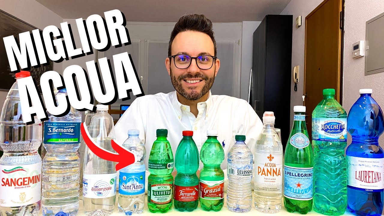 QUAL È LA MIGLIOR ACQUA IN BOTTIGLIA?