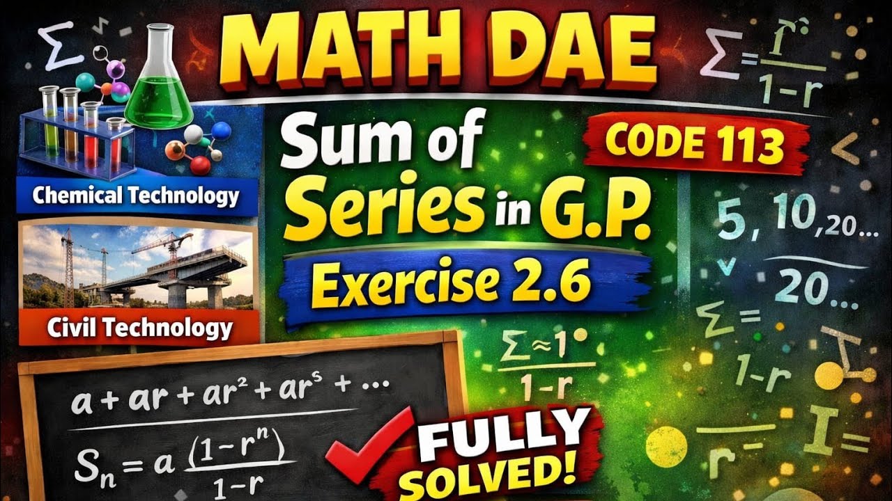 Math DAE Code 113 | Sum of Series in G.P | Exercise 2.6 | Easy Method | Fully Solved