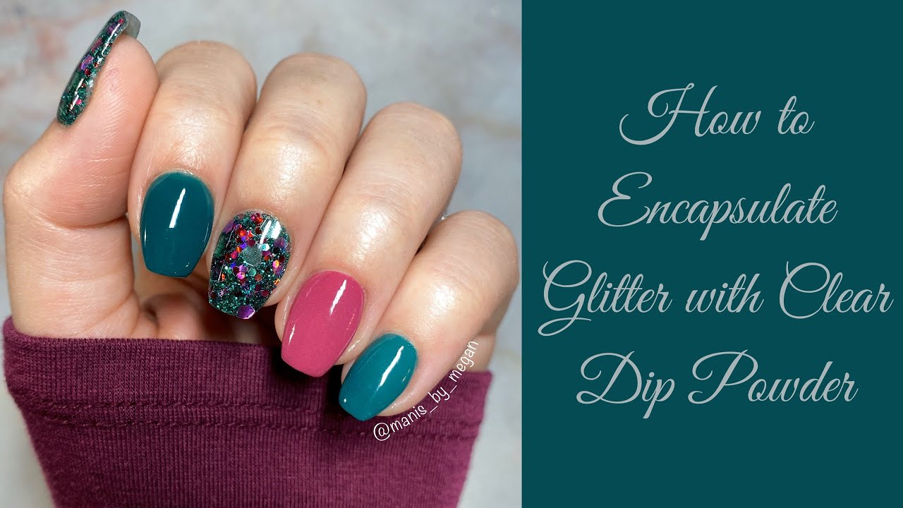 How to Encapsulate Glitter with Clear Dip Powder