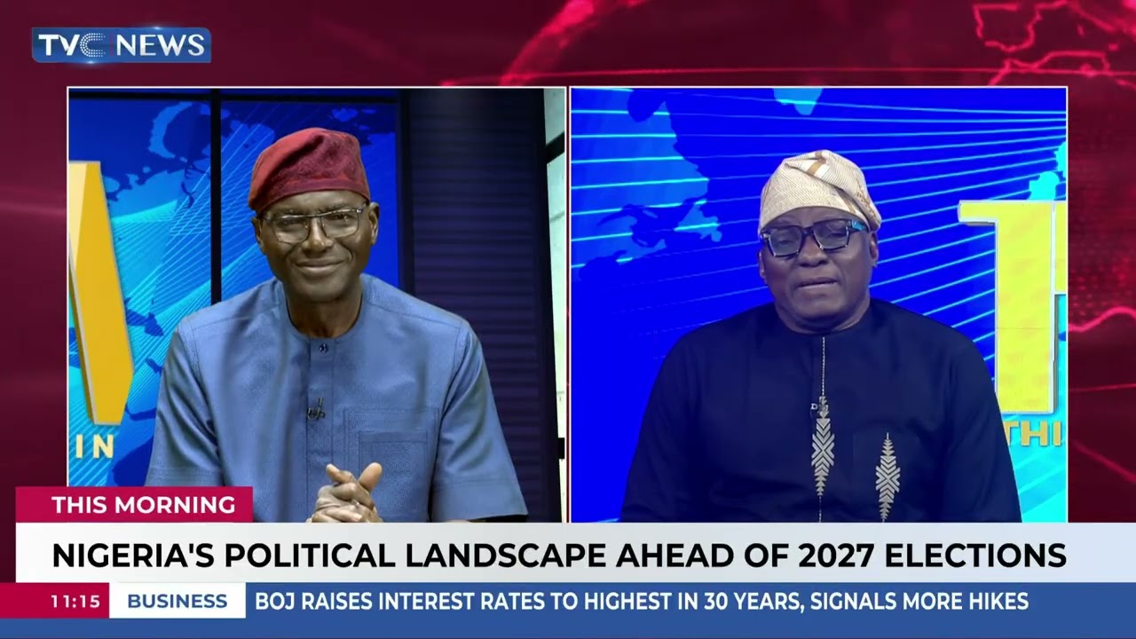 Analysing Nigeria's Political Landscape Ahead Of 2027 Elections