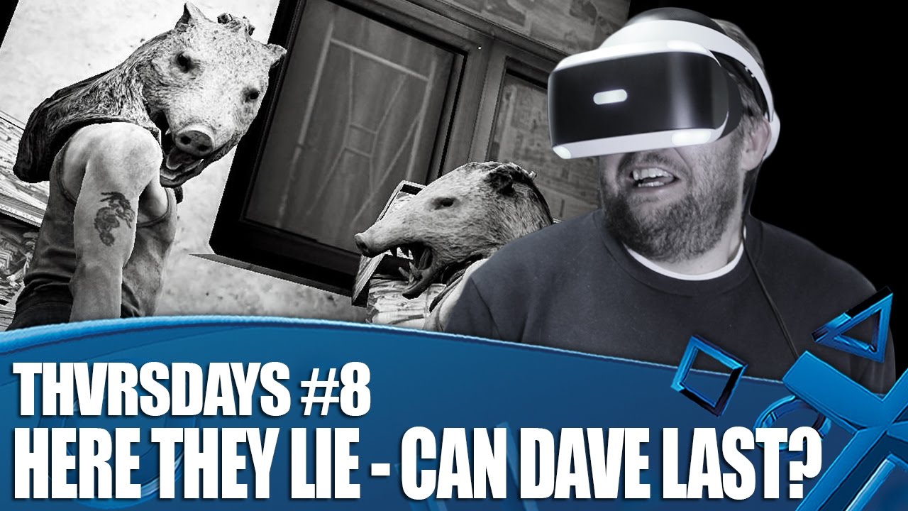 Here They Lie PS VR Horror - How Long Can Dave Last? | THVRSDAYS Episode 08
