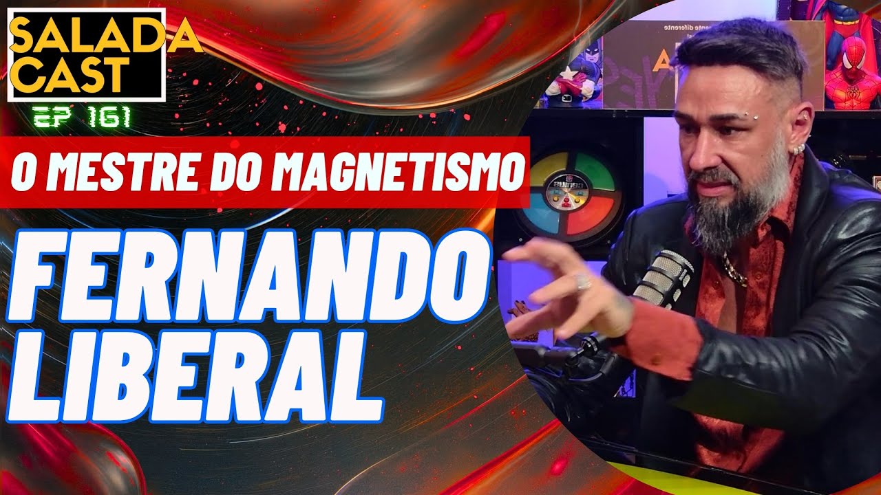 COMO ATRAIR TUDO QUE VOCÊ QUER USANDO A MENTE? (O Segredo do Magnetismo) - FERNANDO LIBERAL - EP 161