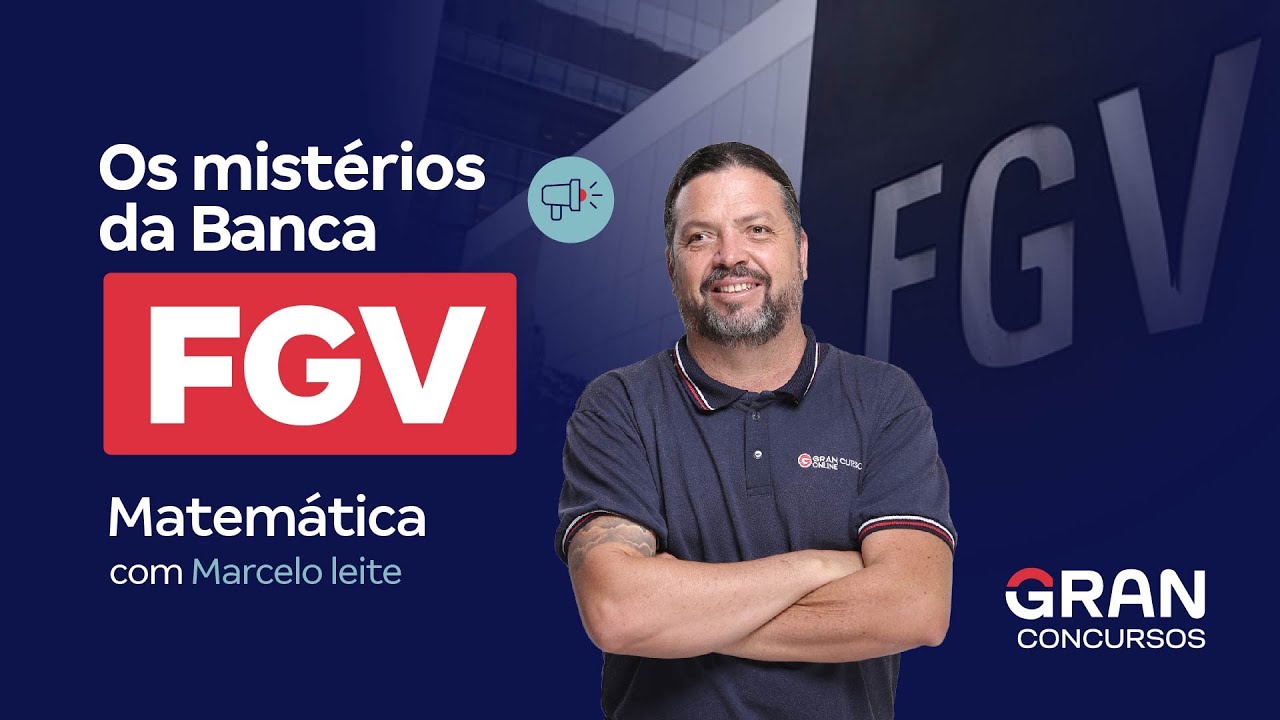 Os mistérios da Banca FGV - Matemática  | Com Marcelo Leite
