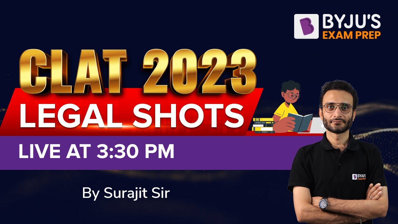 CLAT 2023 Legal Aptitude | CLAT Legal Reasoning | Part - 2 | Surajit Bhaduri | BYJU’S Exam Prep