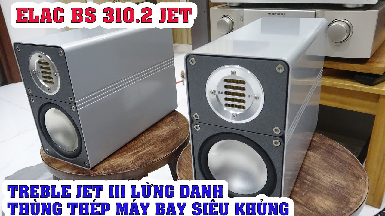 Dựng tóc gáy với chất âm thật quá ELAC 310.2 JET chỉ mười mấy triệu mà hay thế này