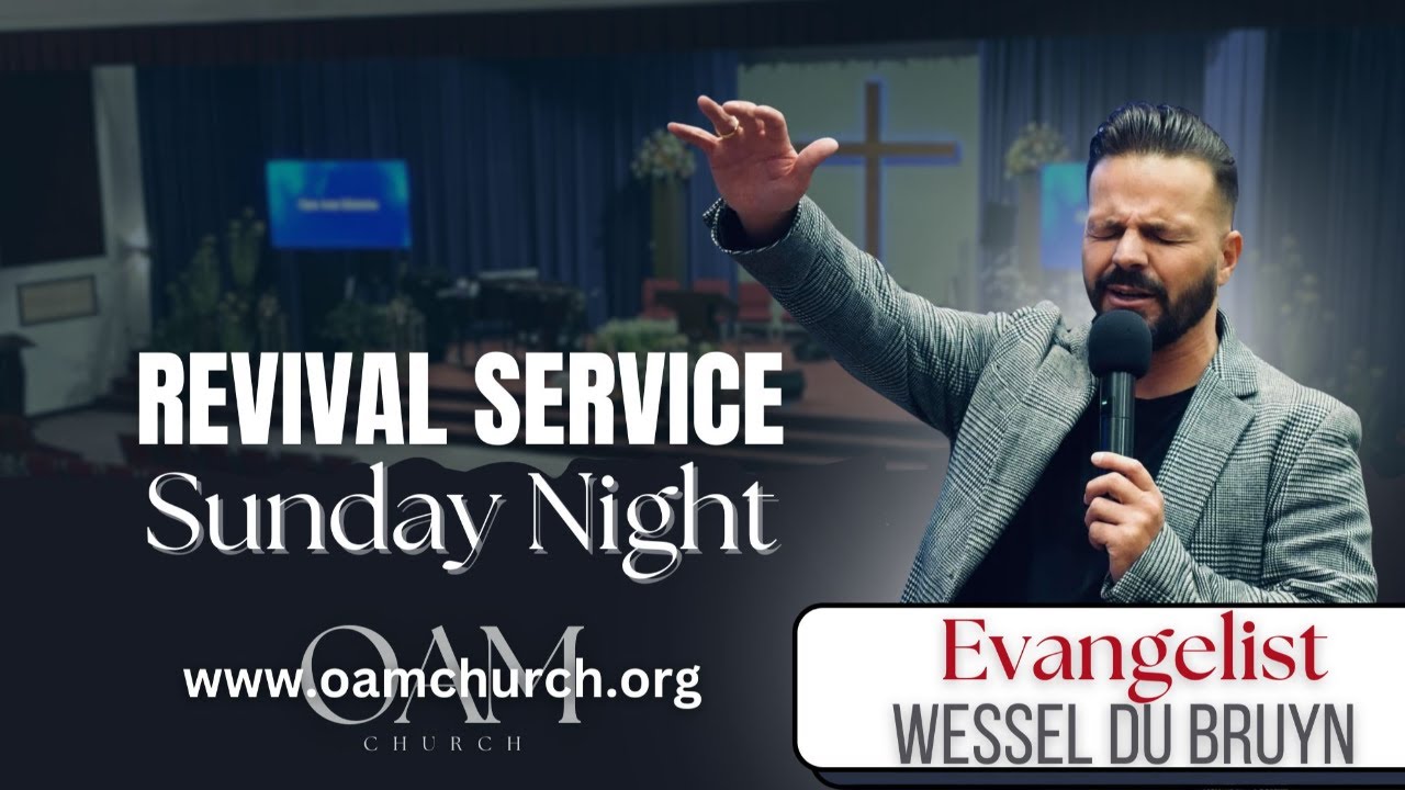 Evangelist Wessel du Bruyn - Sunday Night Service | Open Arms Ministries Church