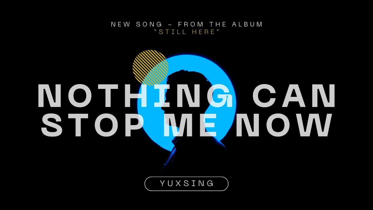 🎵 yuxsing - Nothing Can Stop Me Now (Official Music Video)