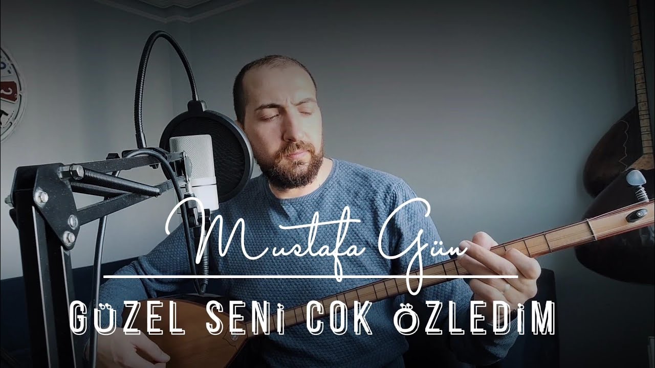 Mustafa Gün | Güzel Seni Çok Özledim
