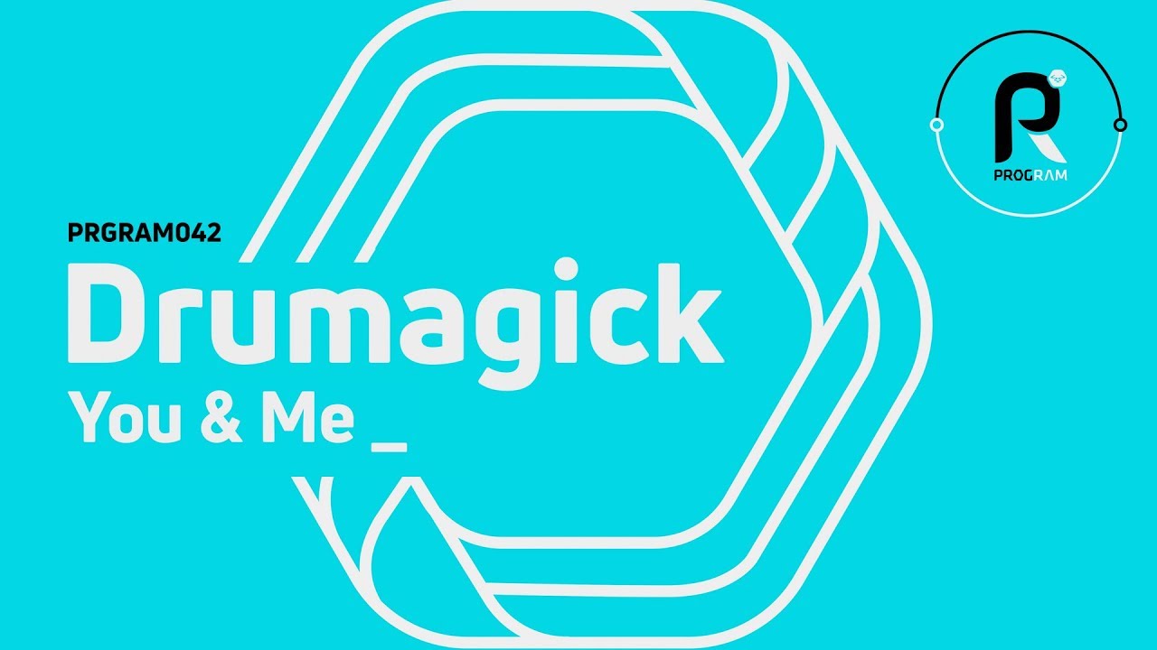 Drumagick -  You & Me
