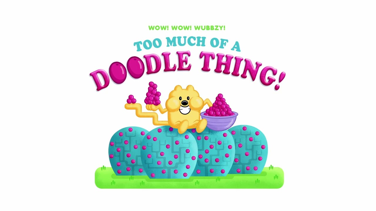 Wow! Wow! Wubbzy! - Too Much of a Doodle Thing! (Vocals)