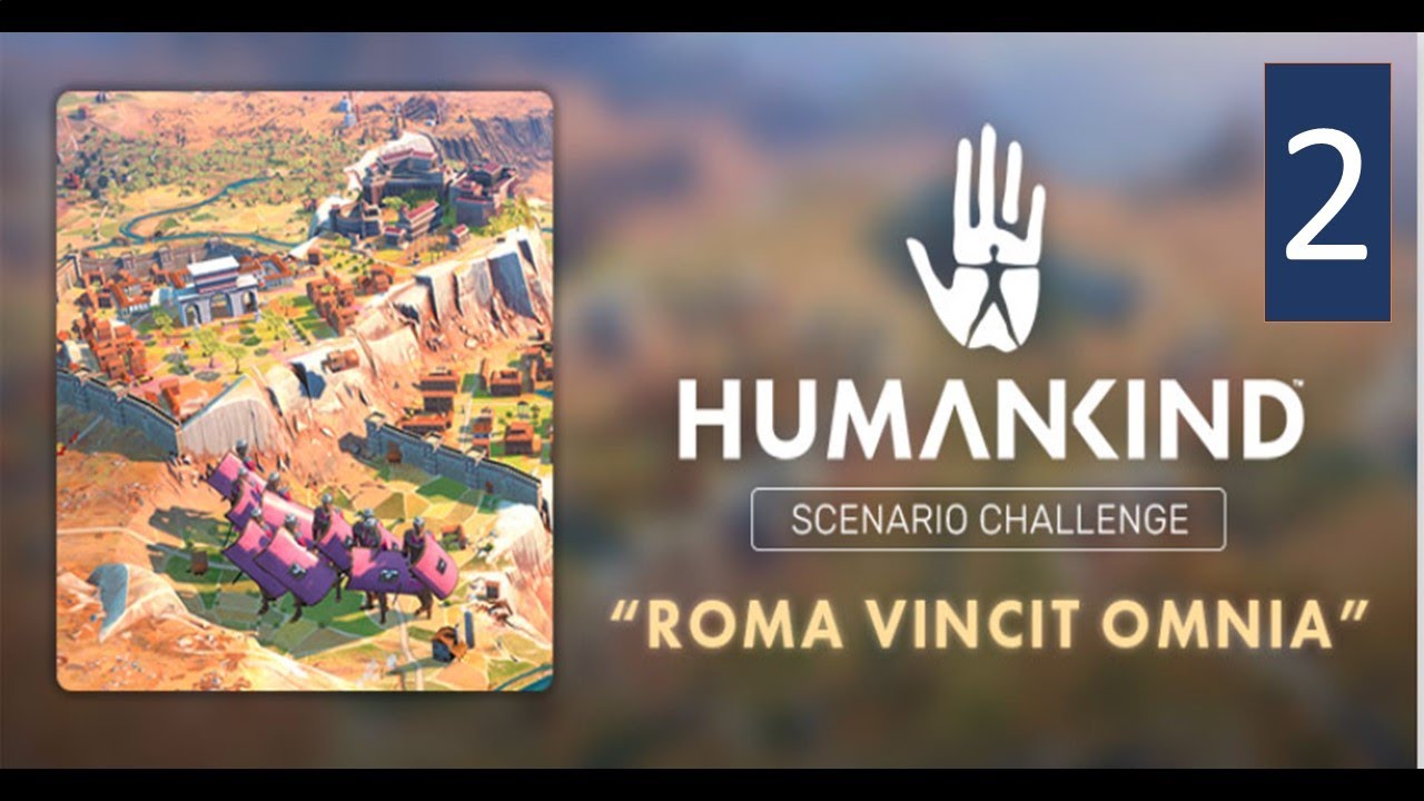Humankind - Wyzwanie - Roma Vincit Omnia [2] PL