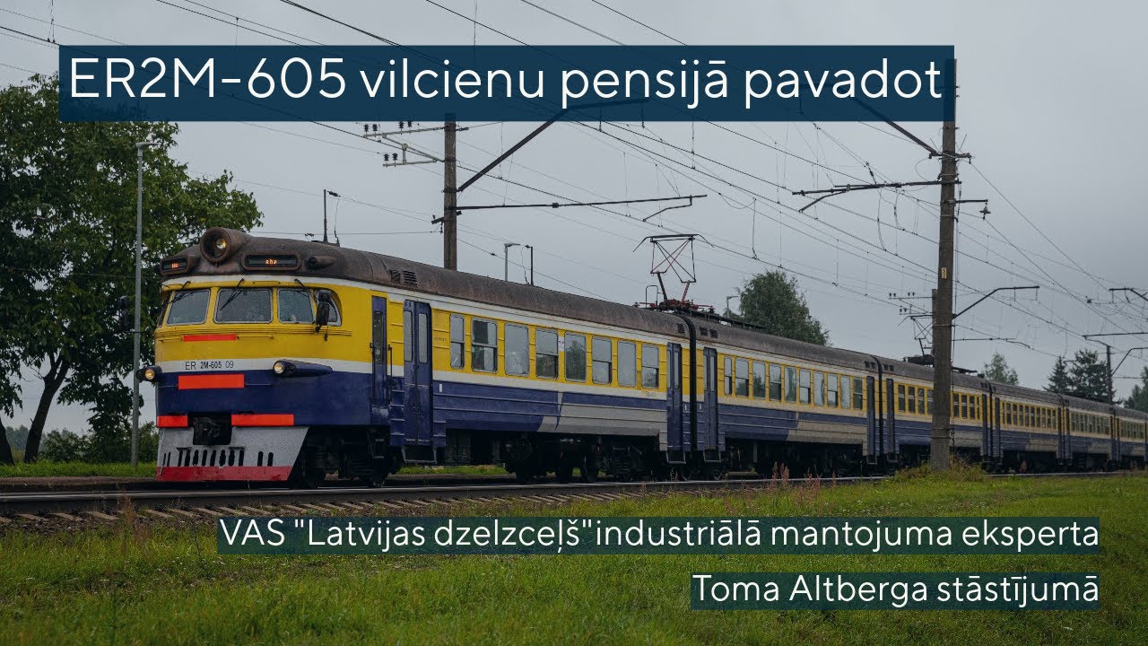 ER2M-605 vilcienu pensijā pavadot