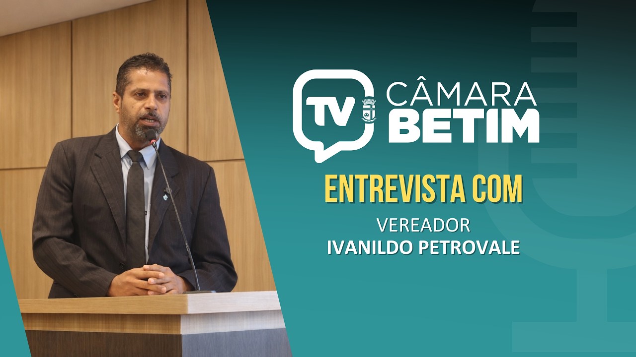 CÂMARACAST #11 - Vereador Ivanildo Petrovale - 11/03/2026