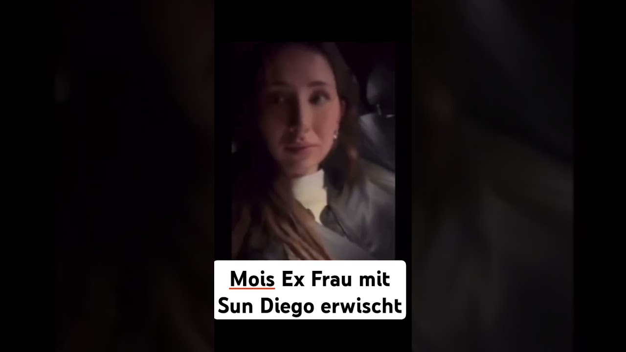 Mois Ex Frau mit Sun Diego 😳
