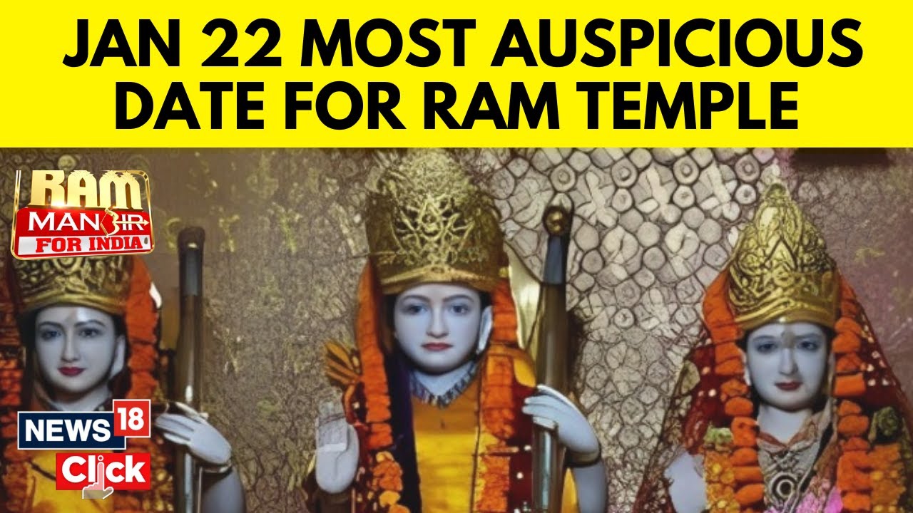 Ram Mandir Inauguration Day | January 22 Most Auspicious Date For Ram Temple | N18V | News18
