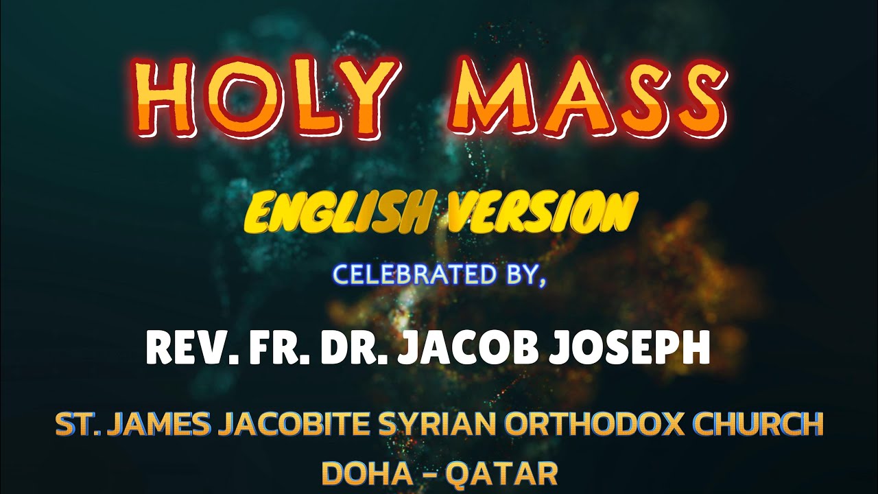 Jacobite Syrian Orthodox Holy Mass English version