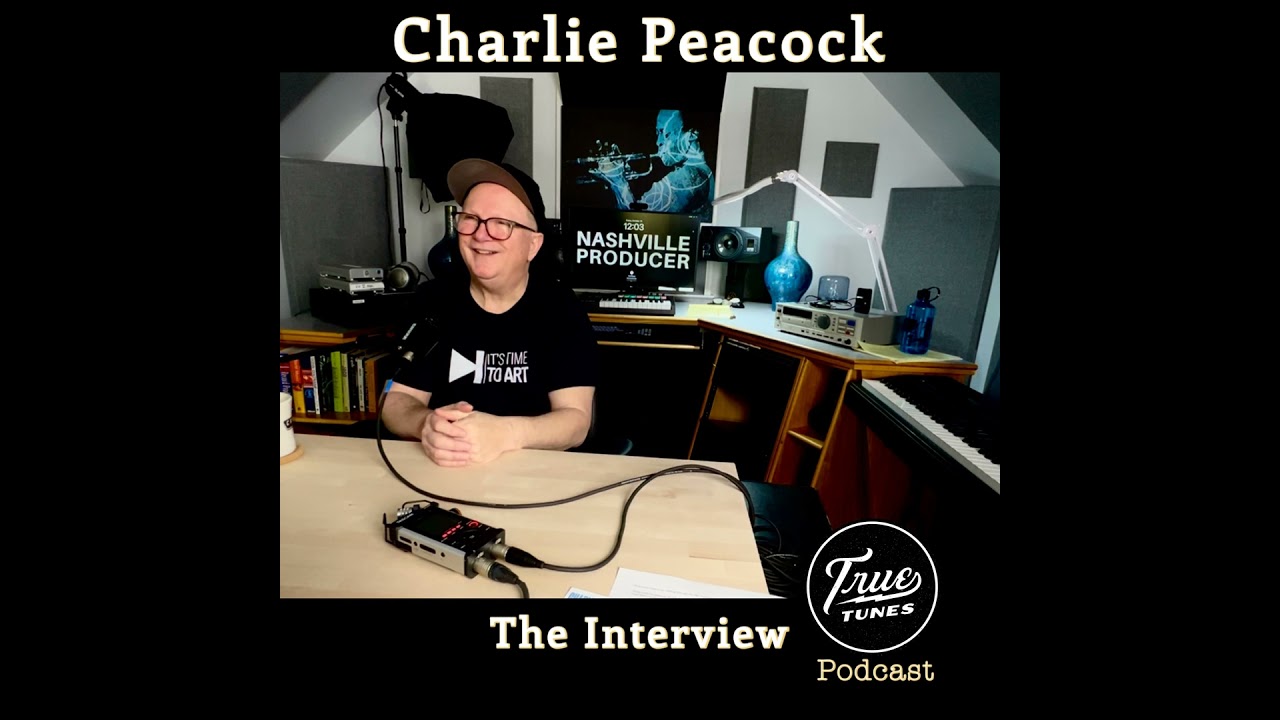 The Roots, Rhythm, and Wisdom of Charlie Peacock