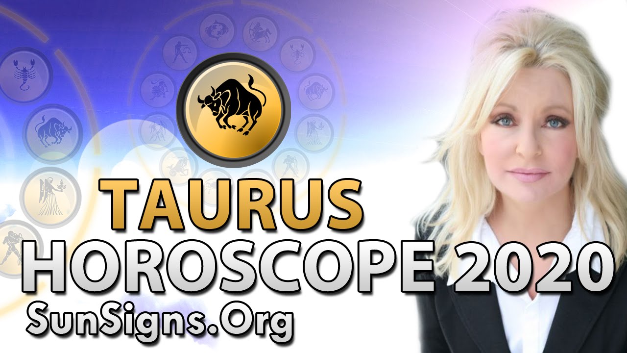 Taurus Horoscope 2020 - Complete Horoscope Prediction 2020 For Taurus Zodiac Sign