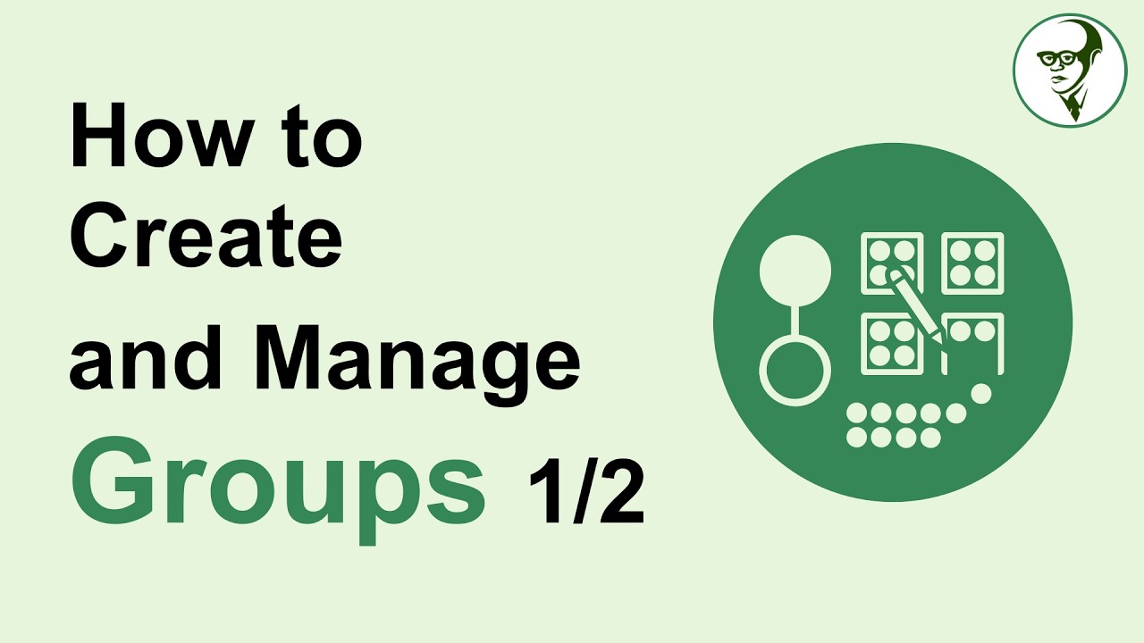 How to Create and Manage Groups Pt 1
