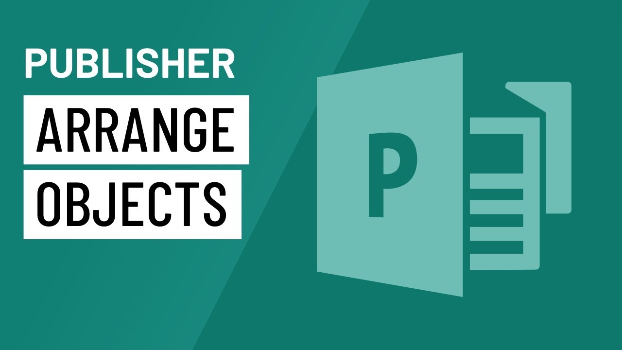 Publisher 2010: Arranging Objects
