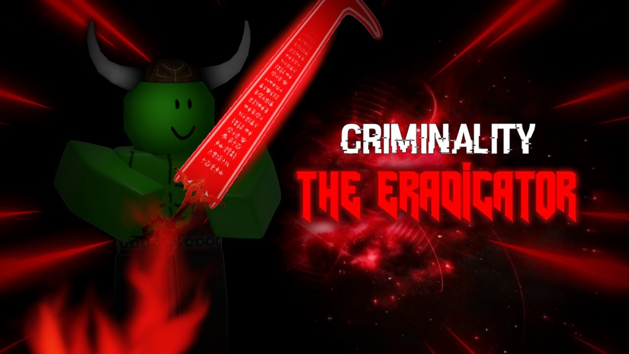 ROBLOX Criminality - The Eradicator (Crucible)